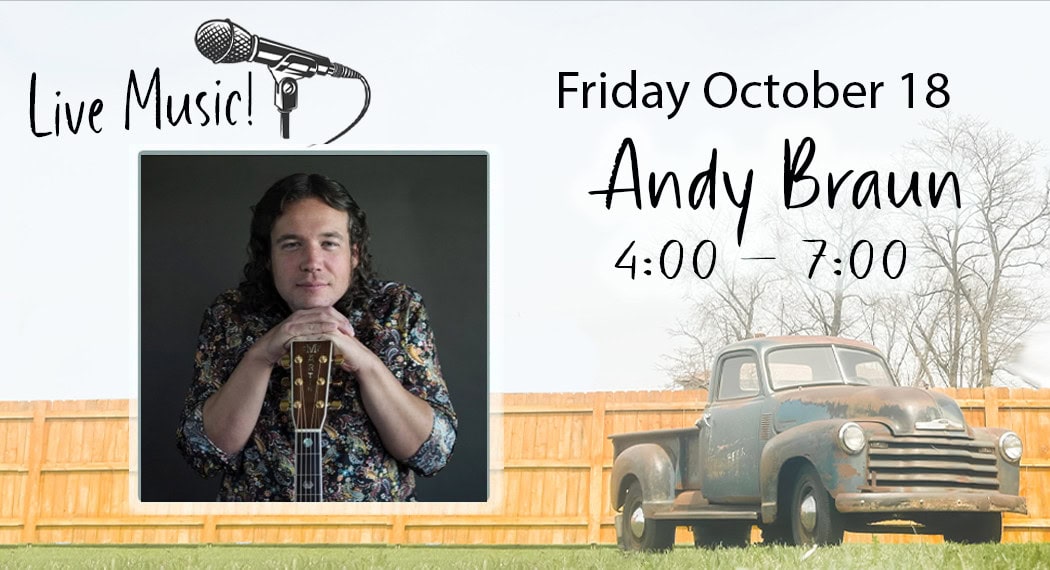 Live music event with Andy Braun on October 18.