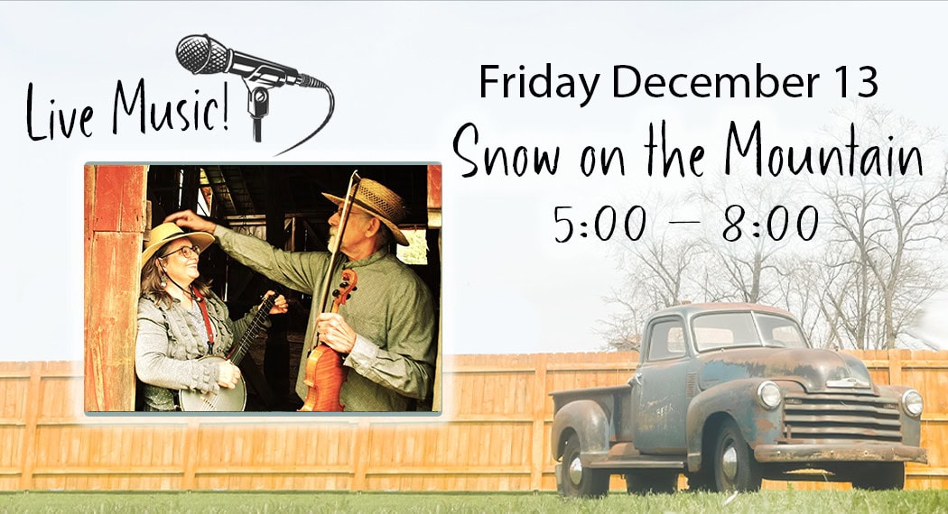 Live music event, December 13, Snow on the Mountain.